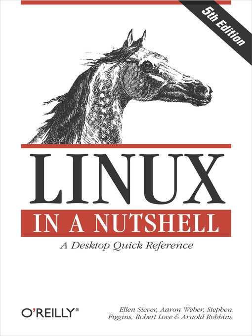 Title details for Linux in a Nutshell by Ellen Siever - Wait list